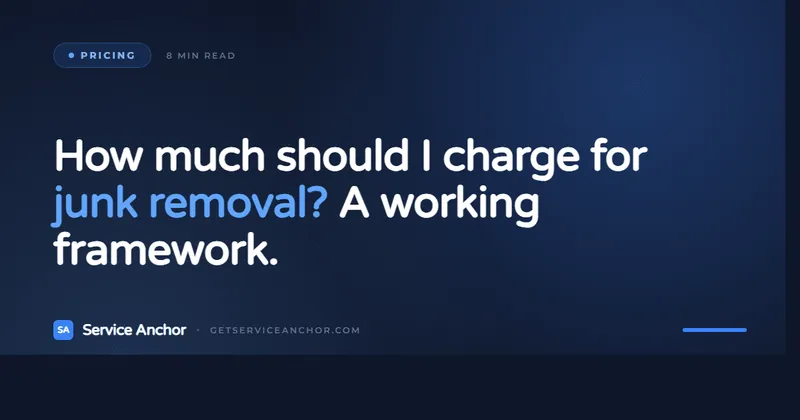 Pricing - How much should I charge for junk removal? A working framework.